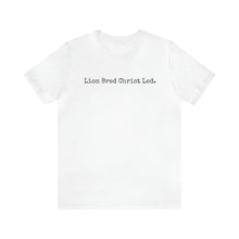Load image into Gallery viewer, Lion Bred Christ Led. Unisex Short Sleeve Tee