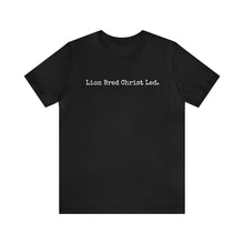 Load image into Gallery viewer, Lion Bred Christ Led. Unisex Short Sleeve Tee